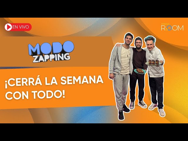 ¡Cerrá la semana con todo! - Modo Zapping