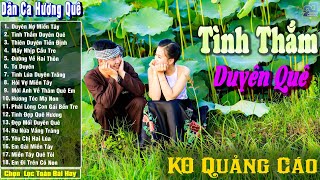Tình Thắm Duyên Quê - Nhạc Trữ Tình Dân Ca Quê Hương Miền Tây Hay - Dân Ca Miền Tây Chọn Lọc