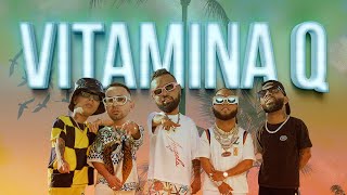 Vitamina Q (feat. Justin Quiles & Lirico En La Casa)