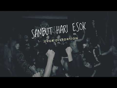 Over Distortion - Sambut Hari Esok (Official Audio Lyric)