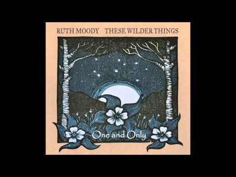Ruth Moody One and Only
