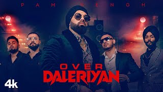 Over Daleriyan Pam Sengh | Punjabi Song Video HD