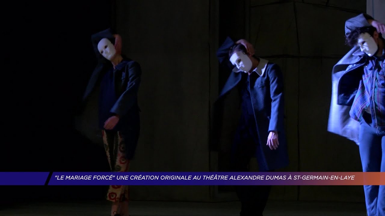 Yvelines | « Le mariage forcé » une création originale au théâtre de Saint-Germain-en-Laye