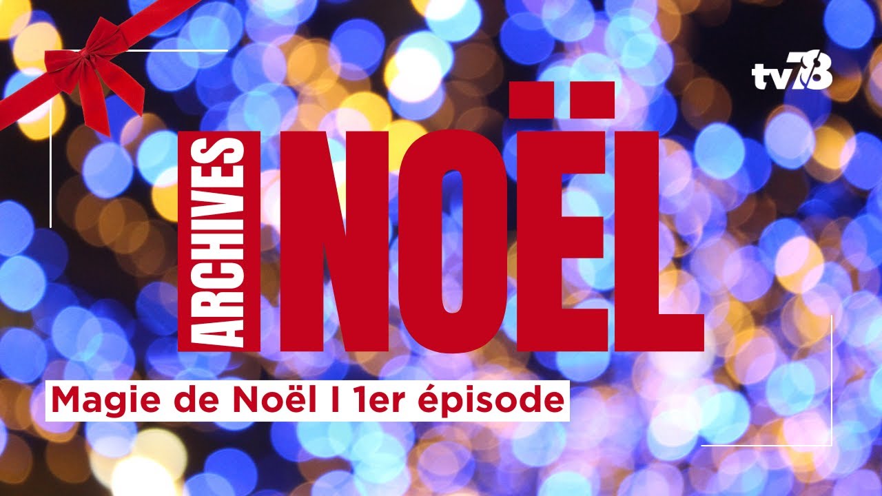 Magie de Noël dans les Yvelines I 1er épisode