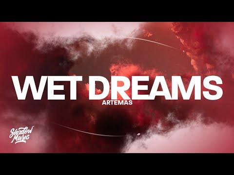 Artemas - wet dreams (Lyrics)