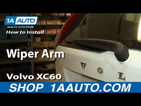 VOLVO XC 60 - Rear Windshield Wiper Arm Replacement