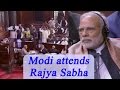 Watch : PM Modi attends Rajya Sabha over Demonetization debate