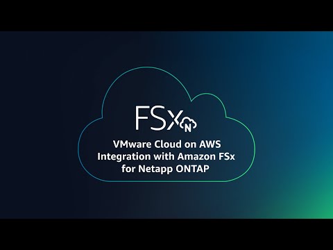 VMware Cloud on AWS integration with Amazon FSx for NetApp ONTAP overview | Amazon Web Services