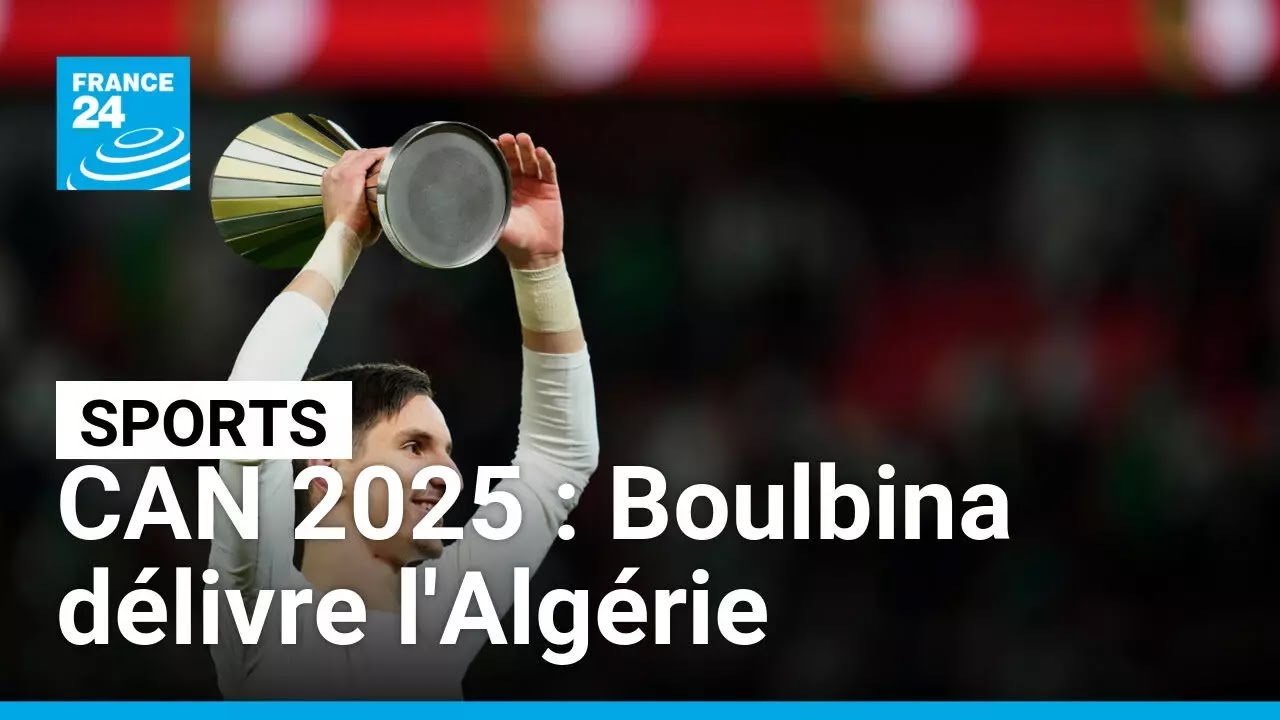 CAN 2025 : Adil Boulbina envoie l'Algérie en quarts de finale • FRANCE 24