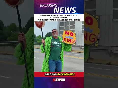 ESTIMATED OVER 7 MILLION PEOPLE PARTICIPATED IN “NO KINGS” MARCHES ACROSS U.S. CITIES#NoKings