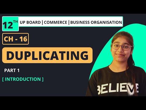 CHAPTER - 16 : DUPLICATING | PART: 1 | BUSINESS ORGANISATION | CLASS 12TH | UP BOARD