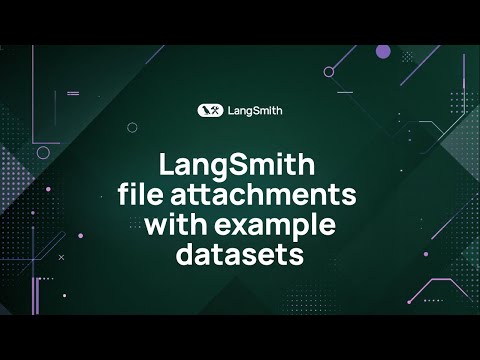 File attachments with examples datasets in LangSmith