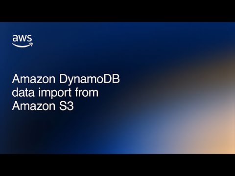 Data import from Amazon S3 - Amazon DynamoDB Nuggets | Amazon Web Services
