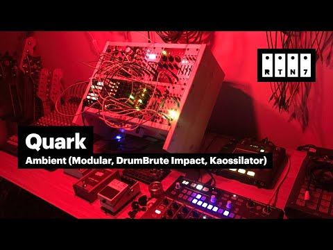 Quark (Ambient -  Eurorack Modular, DrumBrute Impact, Kaossilator)