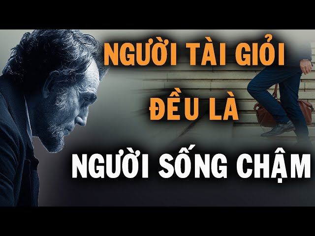 Những người thực sự tài giỏi đều là những người 