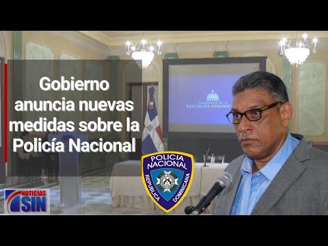 EN VIVO 5/5/2022 Gobierno anuncia nuevas medidas sobre la Policía Nacional