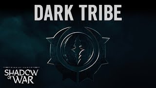Middle-earth: Shadow of War - Dark Tribe Trailer