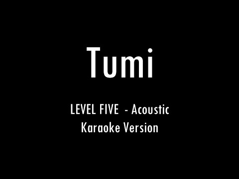TUMI | LEVEL FIVE | Karaoke With Lyrics | Only Guitar Chords...
