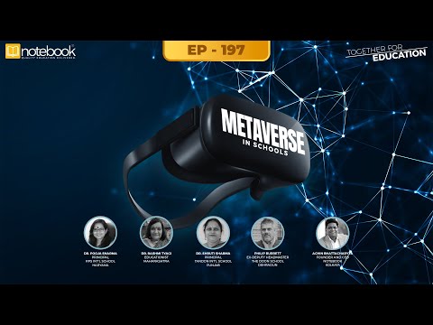 Notebook | Webinar | Together For Education| Ep 197 | Metaverse in Schools