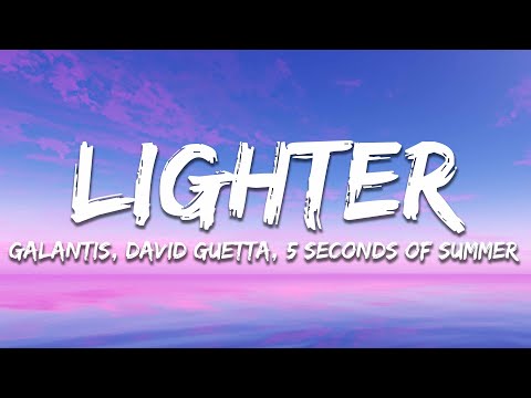 Galantis - Lighter (Lyrics) ft. David Guetta & 5 Seconds of Summer