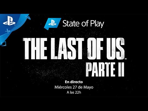 State Of Play: Edición The Last Of Us Parte II con subtítulos en español | PlayStation España
