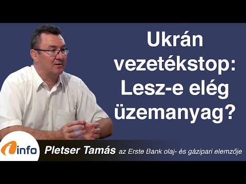 Ukrán vezetékstop: lesz-e elég üzemanyag? Pletser Tamás, Inforádió, Aréna