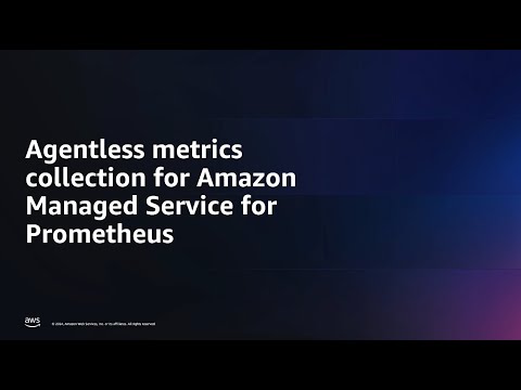 Agentless metrics collection for Amazon Managed Service for Prometheus