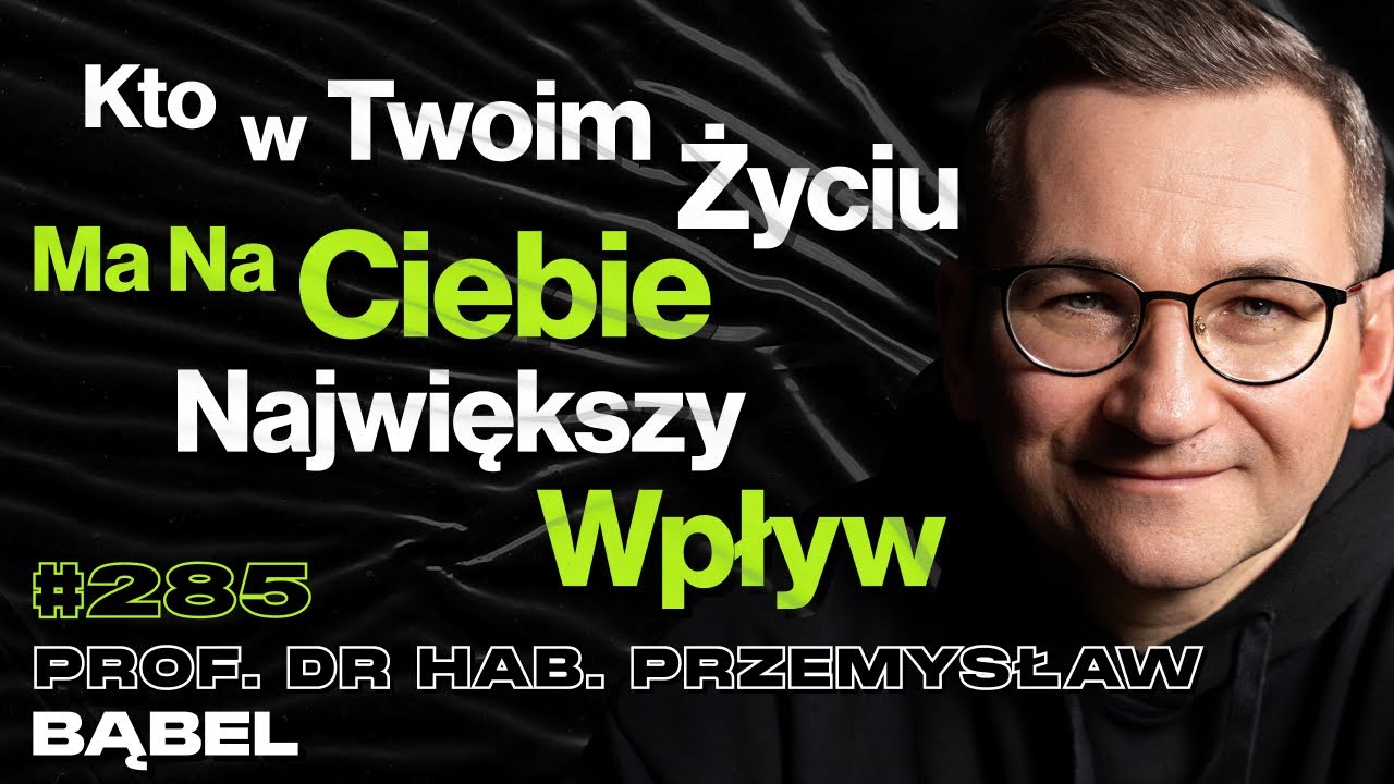#285 Jak Psychoterapeuta Może Cię Zmanipulować? Badania Nurtów w Psychoterapii - Przemysław Bąbel
