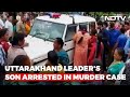 BJP Leaders Son Arrested After Murder At Uttarakhand Resort, Other Top Stories | The News