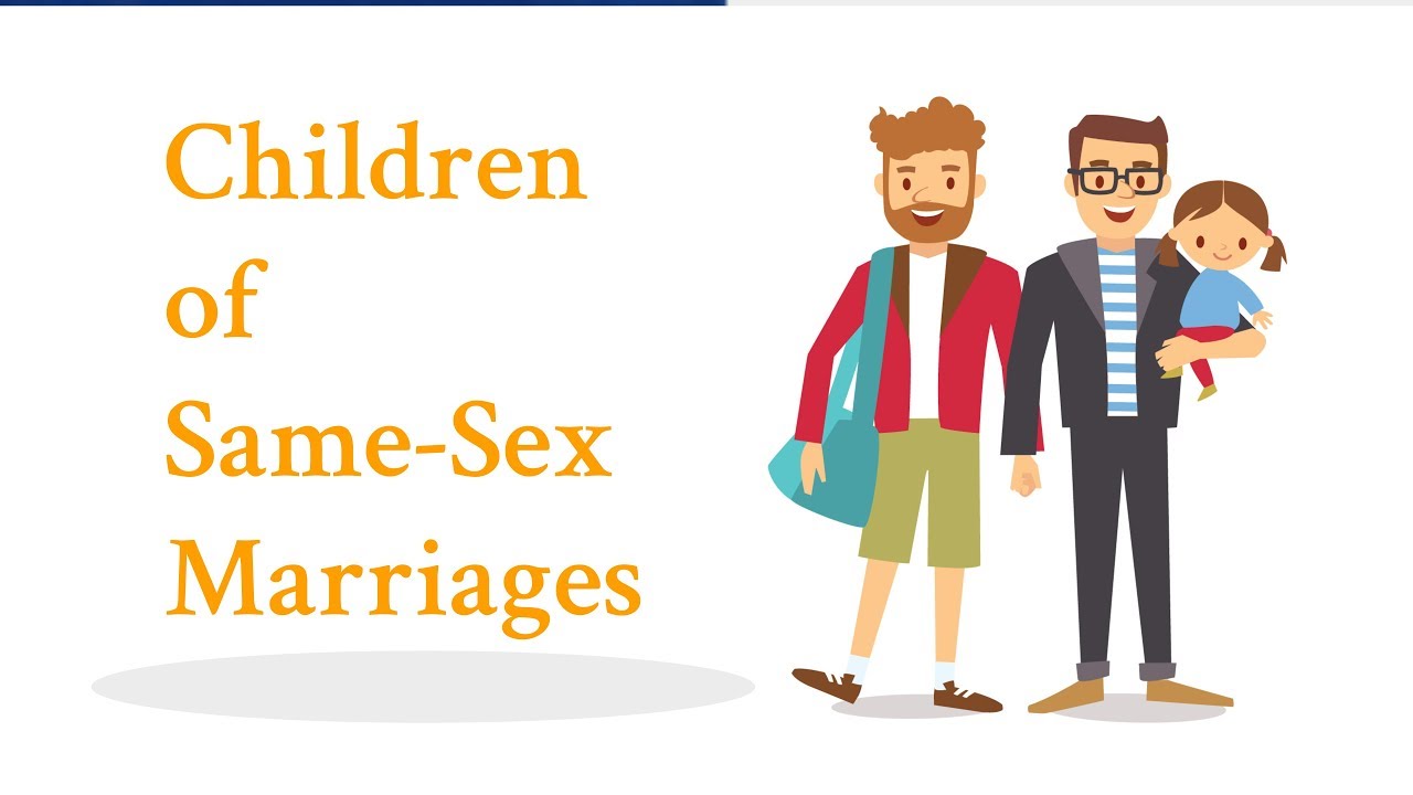 Children of Same-Sex Marriages Children of Same-Sex Marriages