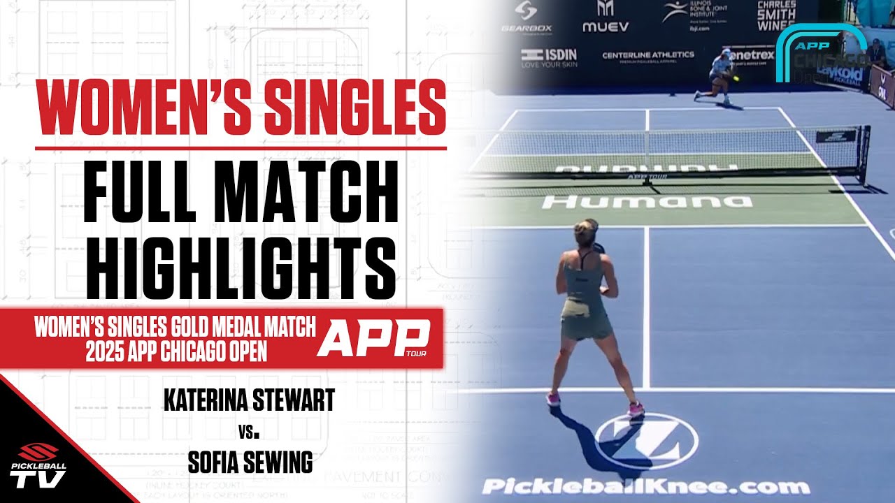 2025 APP Chicago Open Women's Singles Gold Medal Match - Katerina Stewart vs. Sofia Sewing
