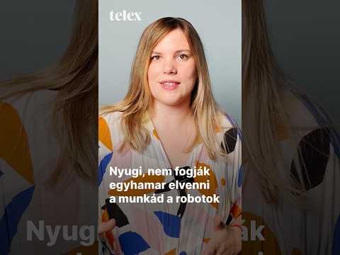 Nyugi, nem fogják egyhamar elvenni a munkád a robotok