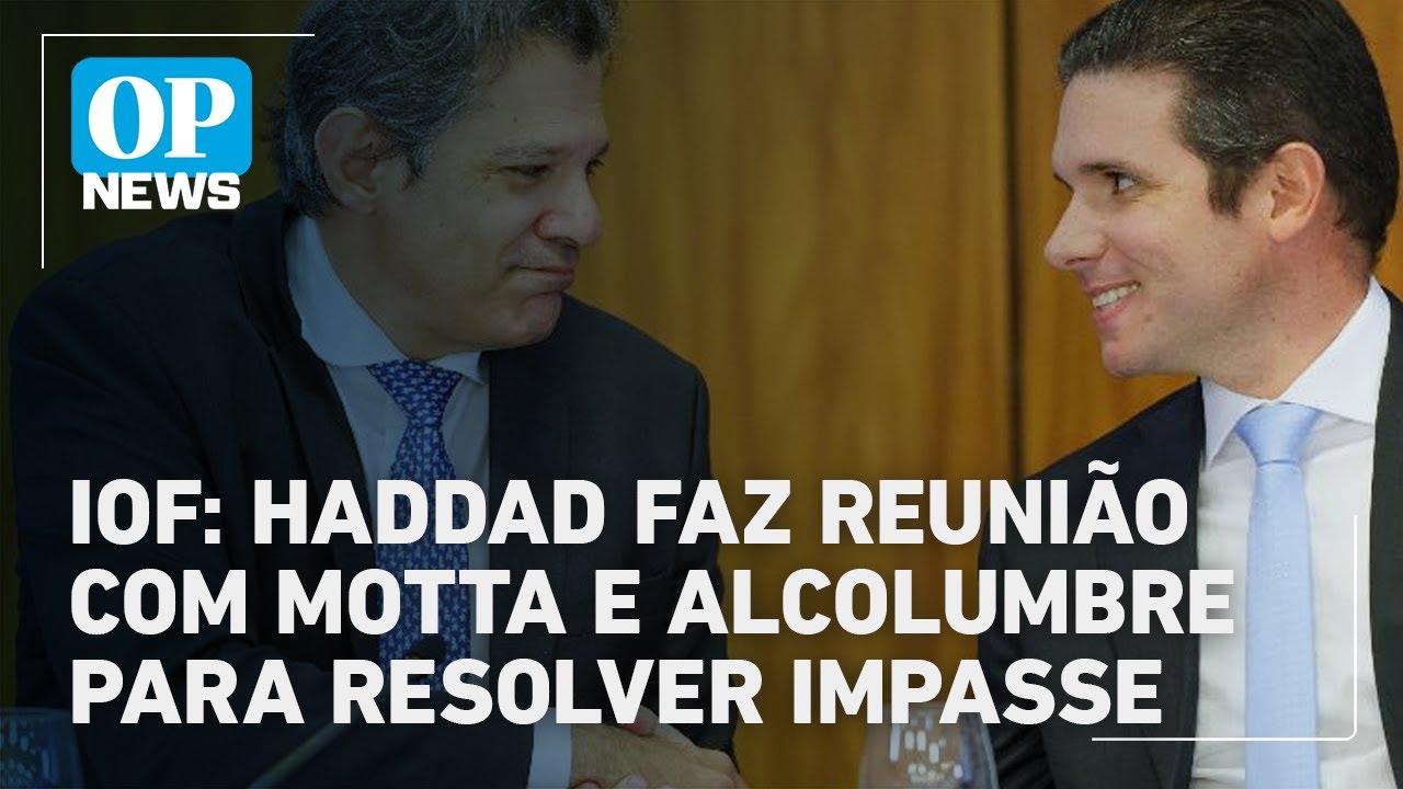 Haddad se reúne com Motta e Alcolumbre para discutir impasse do IOF | O POVO News