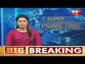 Super Prime Time | Latest News Update | 99tv  - 28:15 min - News - Video