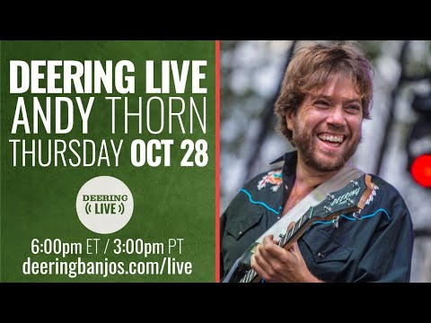 Deering Live - Andy Thorn