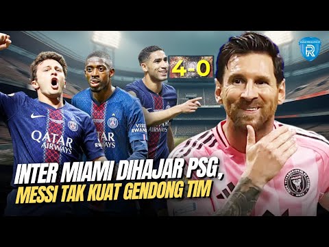 Bukti PSG Mau Jadi 'Raja Dunia': Hancurkan Inter Miami, Messi Dibuat Tak Berdaya