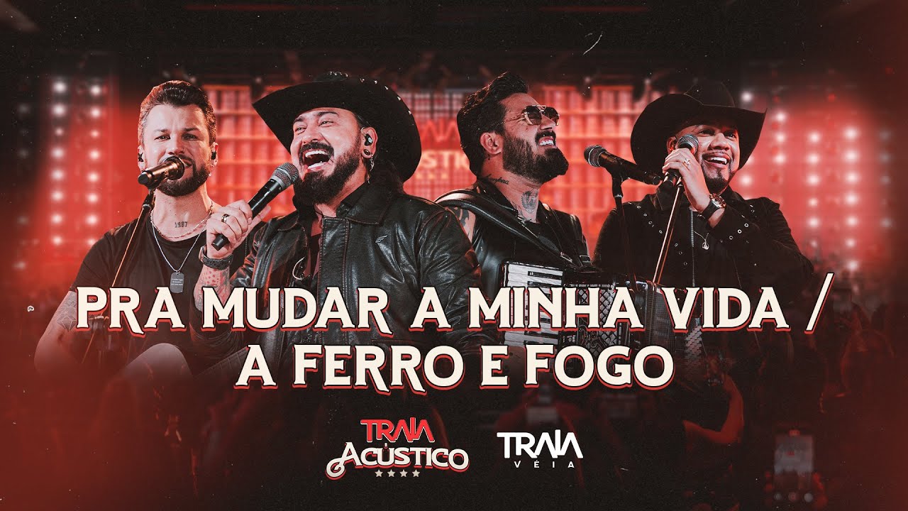 Traia Véia – Pra mudar a minha vida / A ferro e fogo Traia Véia – Pra mudar a minha vida / A ferro e fogo