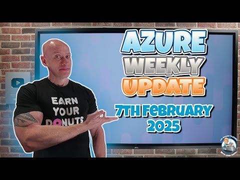 Azure Update - 7th February 2025