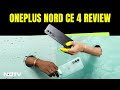 One Plus Nord CE4 | OnePlus Nord CE 4 Review, Hands-On and Top Features