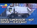 Bates says DPW supervisor at fault, not driver