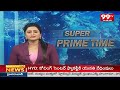 Super Prime Time | Telangana News | AP News | 99TV  - 24:03 min - News - Video