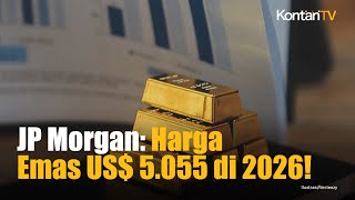 JP Morgan Prediksi Harga Emas Tembus 5.055 Dollar AS pada Akhir 2026