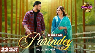 Parindey – B Praak (Jatt Nuu Chudail Takri) Video HD