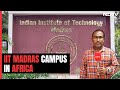 IIT Madras Opens Its First International Campus At Zanzibar.
