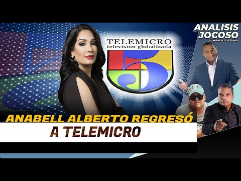 ANALISIS JOCOSO - ANABELL ALBERTO REGRESO A TELEMICRO