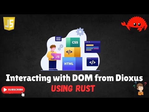 Mastering DOM Interaction in Dioxus: Using Rust and JavaScript