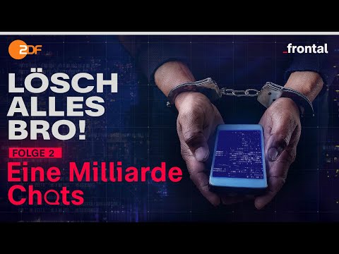 Lösch alles, Bro! Folge 2: Eine Milliarde Chats | Podcast | frontal