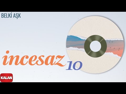 İncesaz - Belki Aşk I Güzel Günler © 2022 Kalan Müzik