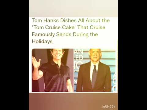 Tom Hanks Dishes All About the 'Tom Cruise Cake' That Cruise Famously Sends During the Holidays