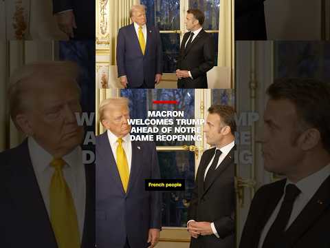 French President welcomes Trump ahead of Notre Dame reopening